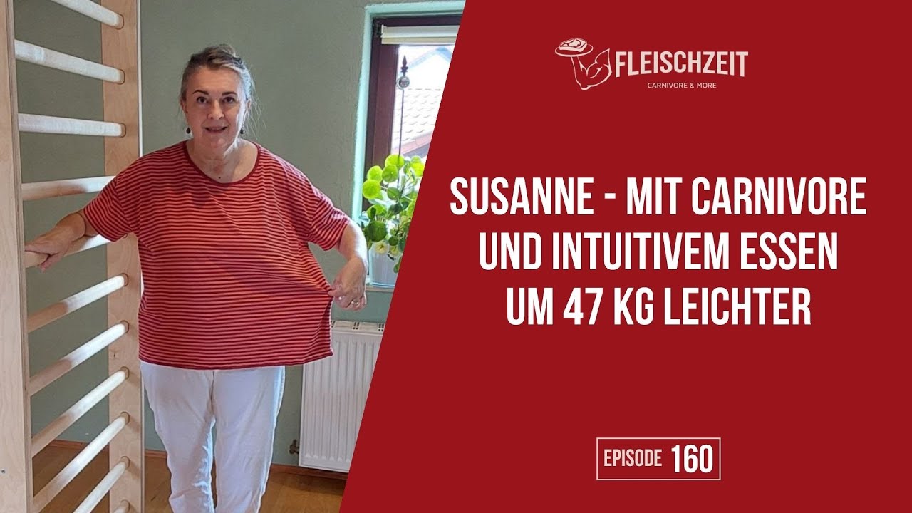 Susanne 47kg leichter durch Carnivore