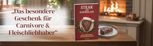 Carnivore Adventskalender: Steak statt Schokolade