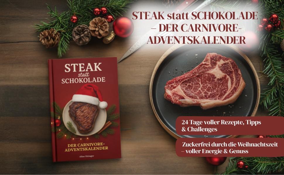 Carnivore Adventskalender: Steak statt Schokolade