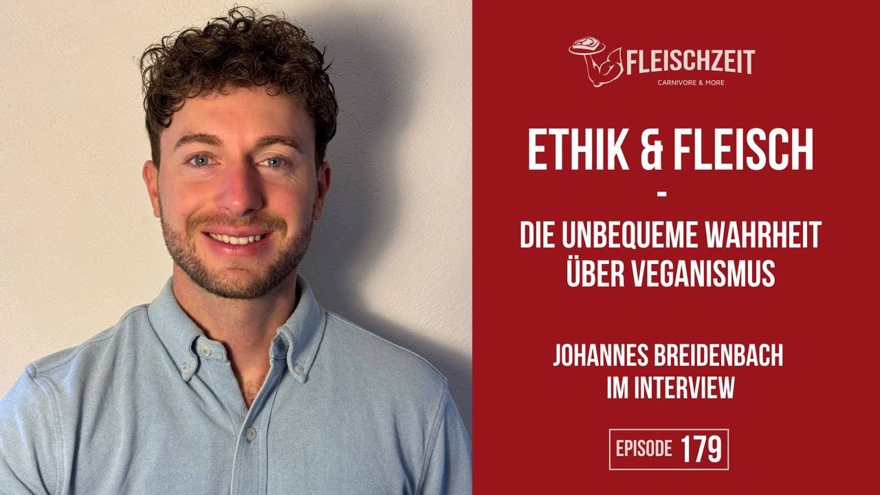Ethik & Fleisch – Die unbequeme Wahrheit über Veganismus 